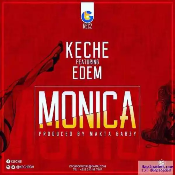 Keche - Monica ft. Edem
